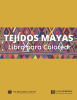 Portada del libro de colorear para las actividad de los Tejidos Mayas.