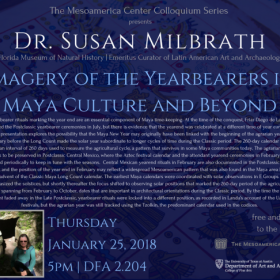 Poster for "Imagery of the Yearbearers in Maya Culture and Beyond" by Dr. Susan Milbrath